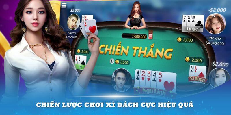 Chiến lược chơi Xì Dách cực hiệu quả